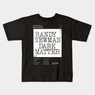 Randy Newman - Dark Matter Tracklist Album Kids T-Shirt